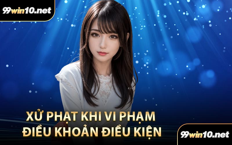 Xử phạt khi vi phạm điều khoản điều kiện